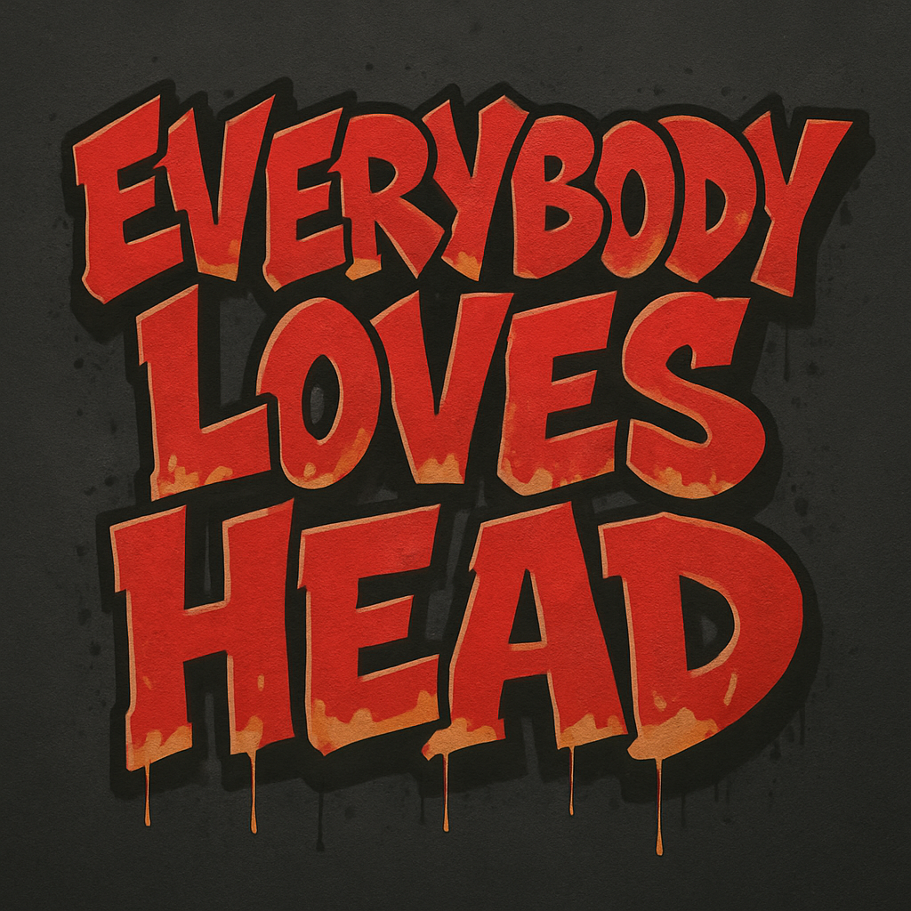 Everybody Loves Head